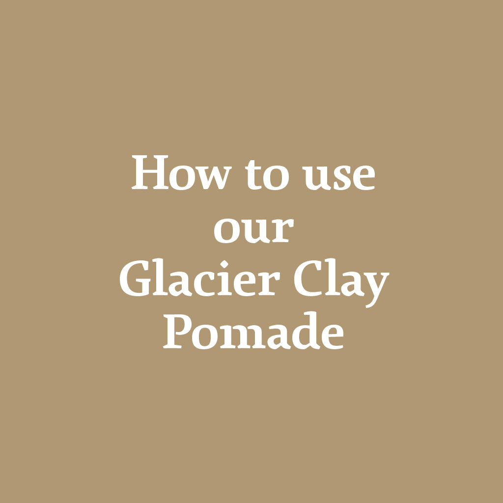 Simon Says: How to use our Glacier Clay Pomade